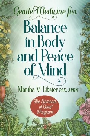 Gentle Medicine for Balance in Body and Peace of Mind