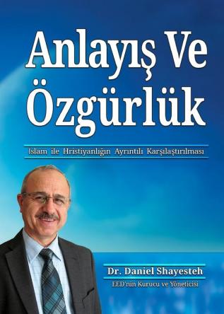 Anlayış Ve Özgürlük: İslam ile Hristiyanlığın Ayrıntılı Karşılaştırılması