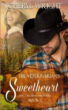 The Veterinarian's Sweetheart: 2 (Callahan Brothers)