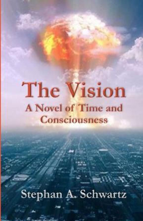 The Vision: A Novel of Time and Consciousness: 1 (Michael Gillespie Mysteries)