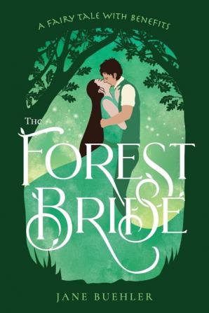 The Forest Bride: A Fairy Tale with Benefits: 1 (Sylvania)