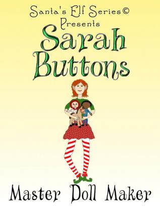 Sarah Buttons Master Doll Maker: 5 (Santa's Elf)