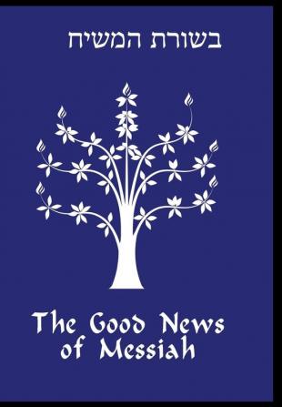 The Good News of Messiah