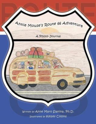 Annie Mouse's Route 66 Adventure: A Photo Journal: 5 (The Adventures of Annie Mouse)