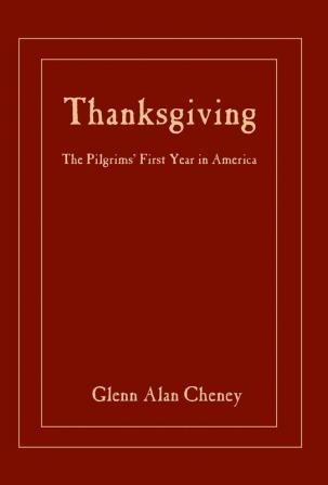 Thanksgiving: The Pilgrims' First Year in America