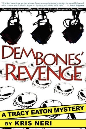 Dem Bones' Revenge: A Tracy Eaton Mystery