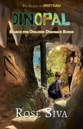 Dinopal: Dinosaurs Opals and mysteries in the Australian Outback