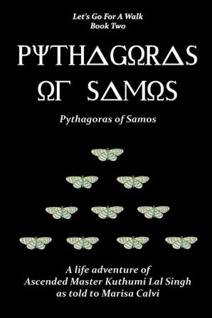 Pythagoras of Samos (Let's Go For A Walk; Book Two)