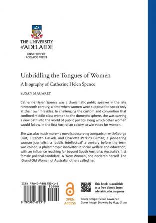 Unbridling the Tongues of Women: A biography of Catherine Helen Spence