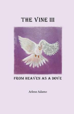 The Vine III from Heaven as a Dove