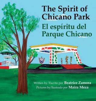 Spirit of Chicano Park- a 6 X book award winner including a Tomás Rivera Children's Book Award 2021.: El espíritu del parque Chicano