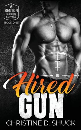 Hired Gun: 1 (Benton Security Services)