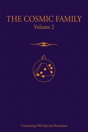 The Cosmic Family Volume II