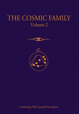 The Cosmic Family Volume II