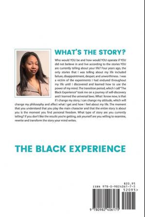 Transform the Story your Mind Writes: The Black Experience: 1 (Mindset Transformation)