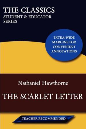 The Scarlet Letter (The Classics: Student & Educator Series)