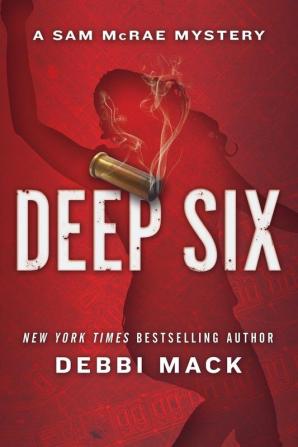 Deep Six: 4 (Sam McRae Mystery)