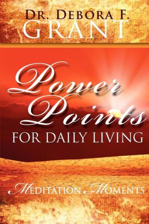 Power Points for Daily Living: Meditation Moments