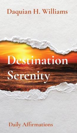 Destination Serenity: Daily Affirmations