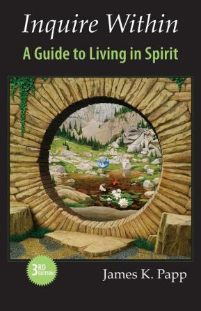 Inquire Within: A Guide to Living in Spirit