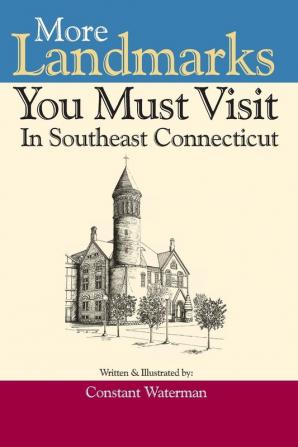 More Landmarks You Must Visit in Southeast Connecticut