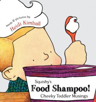 Squishy's Food Shampoo!: Cheeky Toddler Musings