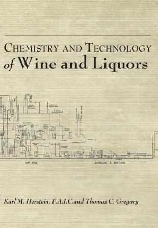 Chemistry and Technology of Wines and Liquors