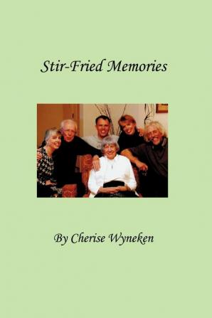 Stir-Fried Memories