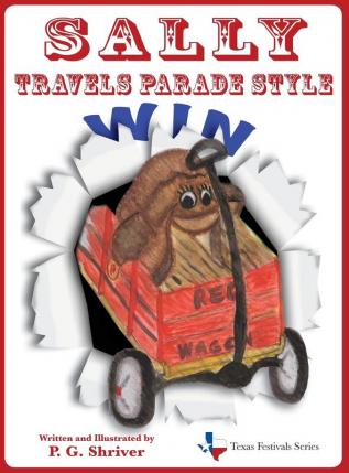 Sally Travels Parade Style: A travel book for ages 3-8: 2 (Texas Festivals)