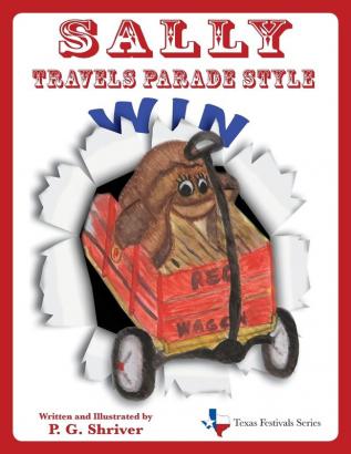 Sally Travels Parade Style: A travel book for ages 3-8: 2 (Texas Festivals)