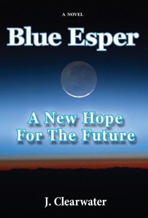 Blue Esper: A New Hope for the Future