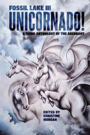 Fossil Lake III: Unicornado!: 3 (Fossil Lake Anthologies)