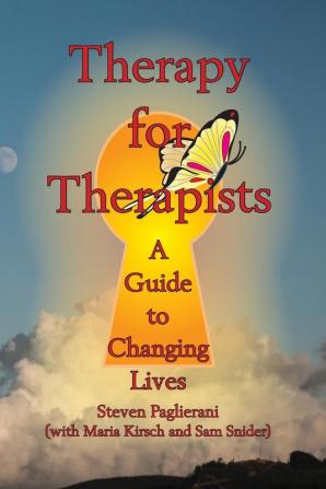 Therapy for Therapists (a guide to changing lives): 4 (Finding Personal Truth)