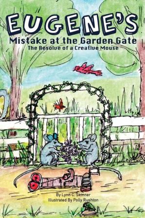 Eugene's Mistake at the Garden Gate: The Resolve of a Creative Mouse