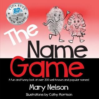 The Name Game: A fun and funny look at over 200 well-known and popular names