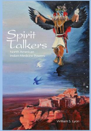 Spirit Talkers: North American Indian Medicine Powers