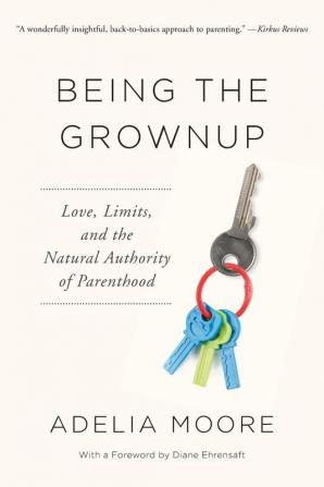 Being the Grownup: Love Limits and the Natural Authority of Parenthood