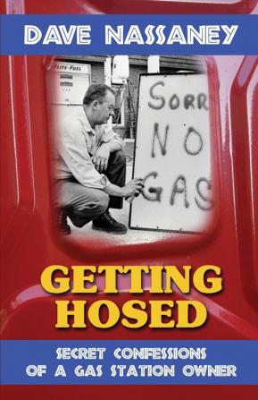 Getting Hosed: Secret Confessions of a Gas Station Owner