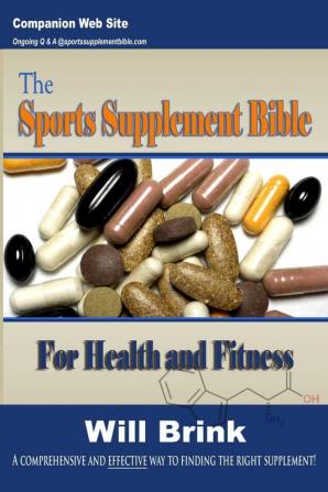 The Sports Supplement Bible: For Health and Fitness