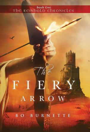 The Fiery Arrow: 1 (Reinhold Chronicles)