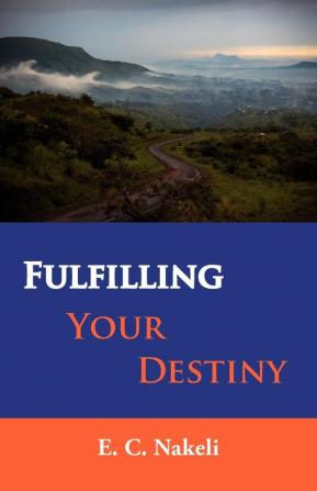 Fulfilling Your Destiny