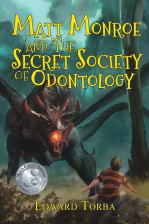 Matt Monroe and the Secret Society of Odontology: 1