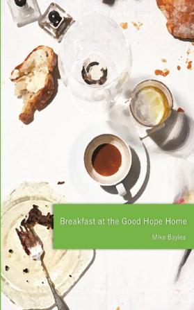 Breakfast at the Good Hope Home