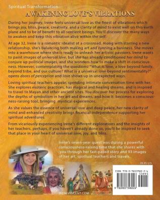 Awakening Love's Vibrations: An Artist's Search Takes You on a Journey to Explore the Esoteric Arts the Wisdom of her Spiritual Teachers and Travel ... - 93 Images.: TWO (Spiritual Journey Trilogy)