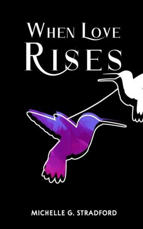 When Love Rises: 1 (Rising)