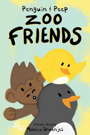 Penguin & Peep: Zoo Friends: 1