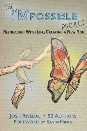 The i'Mpossible Project: Reengaging With Life Creating a New You