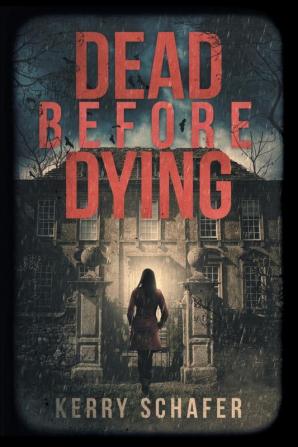 Dead Before Dying: 1 (Shadow Valley Manor)