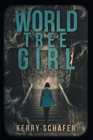 World Tree Girl: A Shadow Valley Manor Mystery: 2