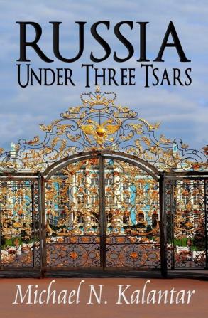 Russia Under Three Tsars